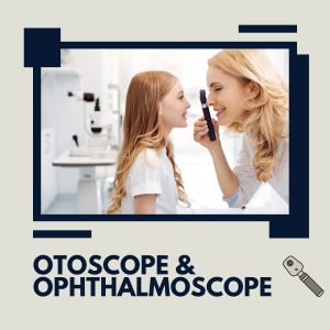 Otoscope and Ophthalmoscope