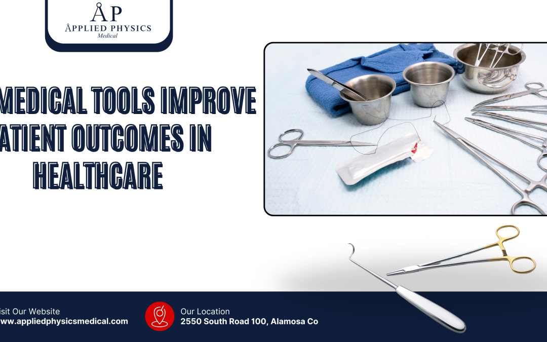 How Medical Tools Improve Patient Outcomes in Healthcare