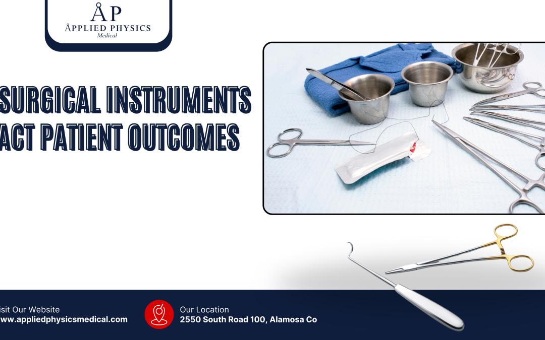 How Surgical Instruments Impact Patient Outcomes