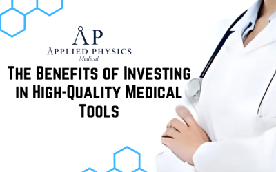 The Benefits of Investing in High-Quality Medical Tools