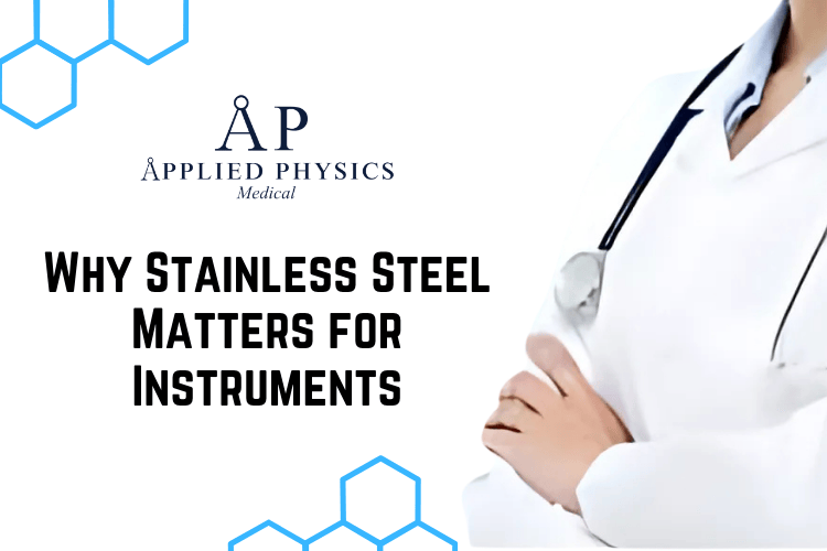 Why Stainless Steel Matters for Instruments