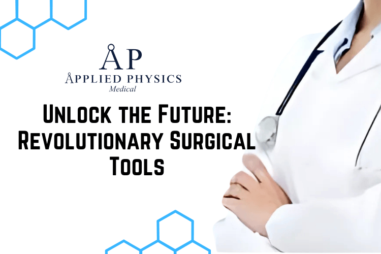 Unlock the Future: Revolutionary Surgical Tools